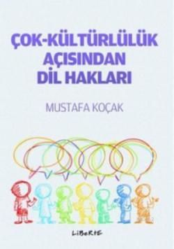 Çok-Kültürlülük Açısından Dil Hakları - Liberte Yayınları Kitap