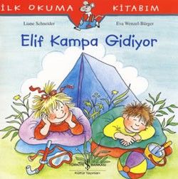 İlk Okuma Kitabım - Elif Kampa Gidiyor - İş Bankası Kültür Yayınları Kitap
