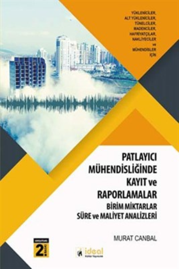 Patlayıcı Mühendisliğinde Kayıt ve Raporlamalar - İdeal Kültür Akademik Kitap