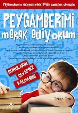 Peygamberimi Merak Ediyorum Özkan Öze Türkçe çocuk kitabı kapağı