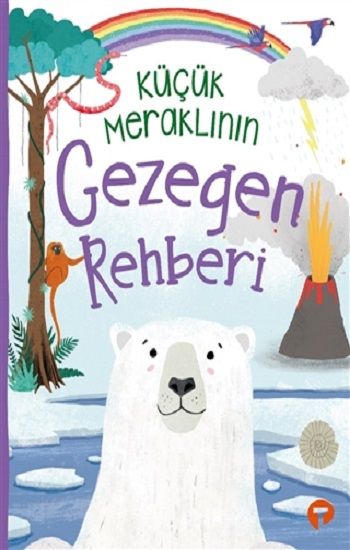 Küçük Meraklının Gezegen Rehberi - Turkuvaz Kitap Kitap