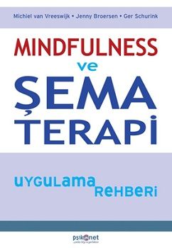 Mindfulness ve Şema Terapi Uygulama Rehberi - Psikonet Yayınları Kitap