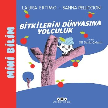 Mini Bilim 3 – Bitkilerin Dünyasına Yolculuk - Yapı Kredi Yayınları Kitap