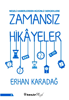 Neşeli Haberlerden Hüzünlü Gerçeklere Zamansız Hikayeler - İnkılap Kitabevi Kitap