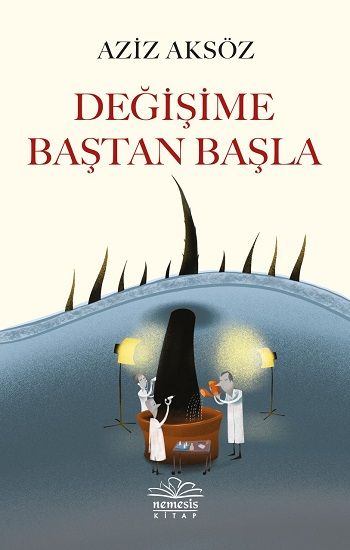 Değişime Baştan Başla - Nemesis Kitap Kitap