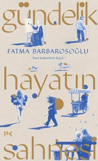 Gündelik Hayatın Sahnesi - Profil Kitap Kitap