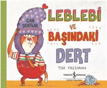 Leblebi ve Başındaki Dert - İş Bankası Kültür Yayınları Kitap