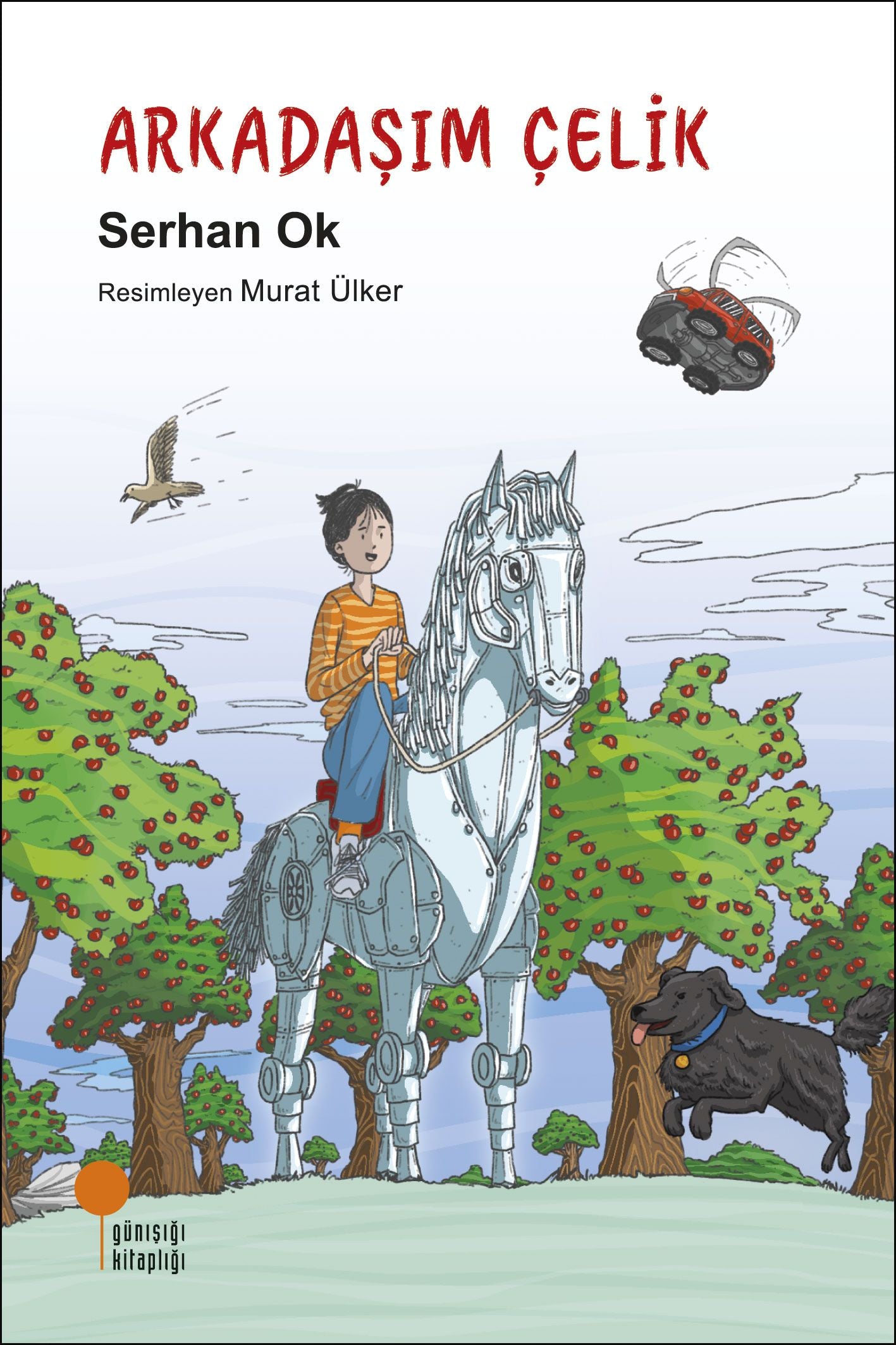 Arkadaşım Çelik - Günışığı Kitaplığı Kitap
