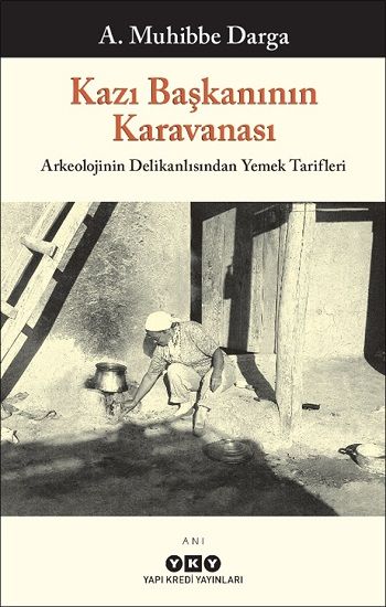 Kazı Başkanının Karavanası - Yapı Kredi Yayınları Kitap