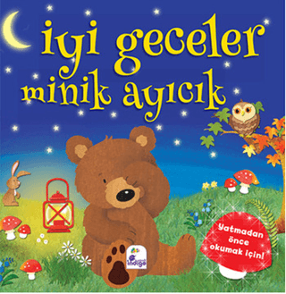 İyi Geceler Minik Ayıcık - İndigo Çocuk Kitap