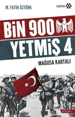 Bin 900 Yetmiş 4 - Mağusa Kartalı - Yeditepe Yayınevi Kitap