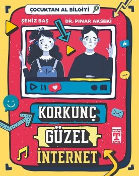 Korkunç Güzel İnternet - Çocuktan Al Bilgiyi - Genç Timaş Kitap