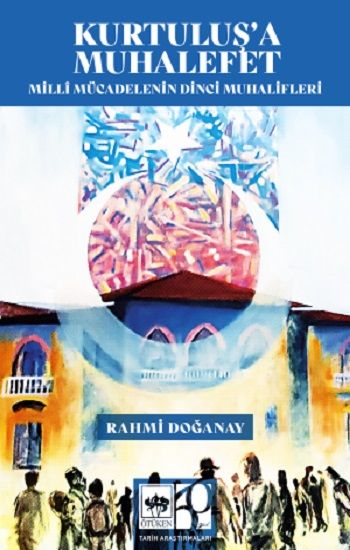 Kurtuluş'a Muhalefet - Ötüken Neşriyat Kitap