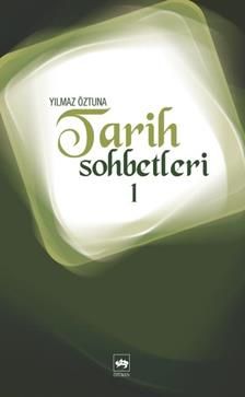 Tarih Sohbetleri 1 Yılmaz Öztuna Türkçe kitap kapağı