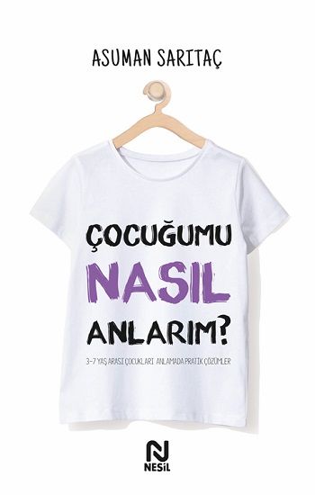 Çocuğumu Nasıl Anlarım? - Nesil Yayınları Kitap