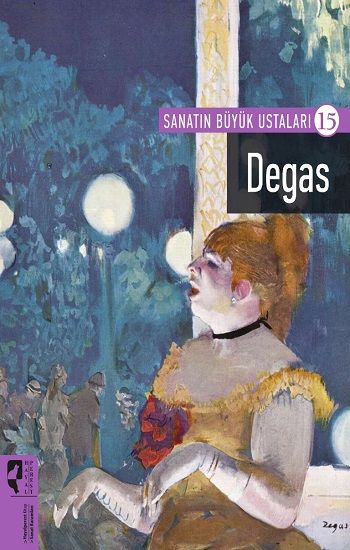 Degas - Sanatın Büyük Ustaları - Hayalperest Yayınları Kitap