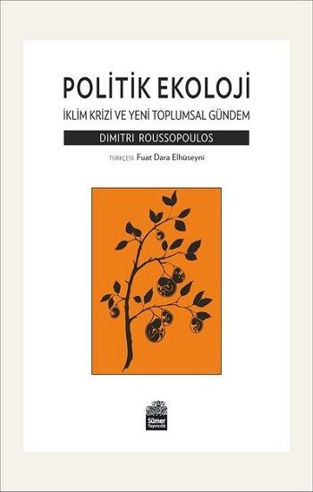 Politik Ekoloji - İklim Krizi ve Yeni Toplumsal Gündem - Sümer Yayın Kitap