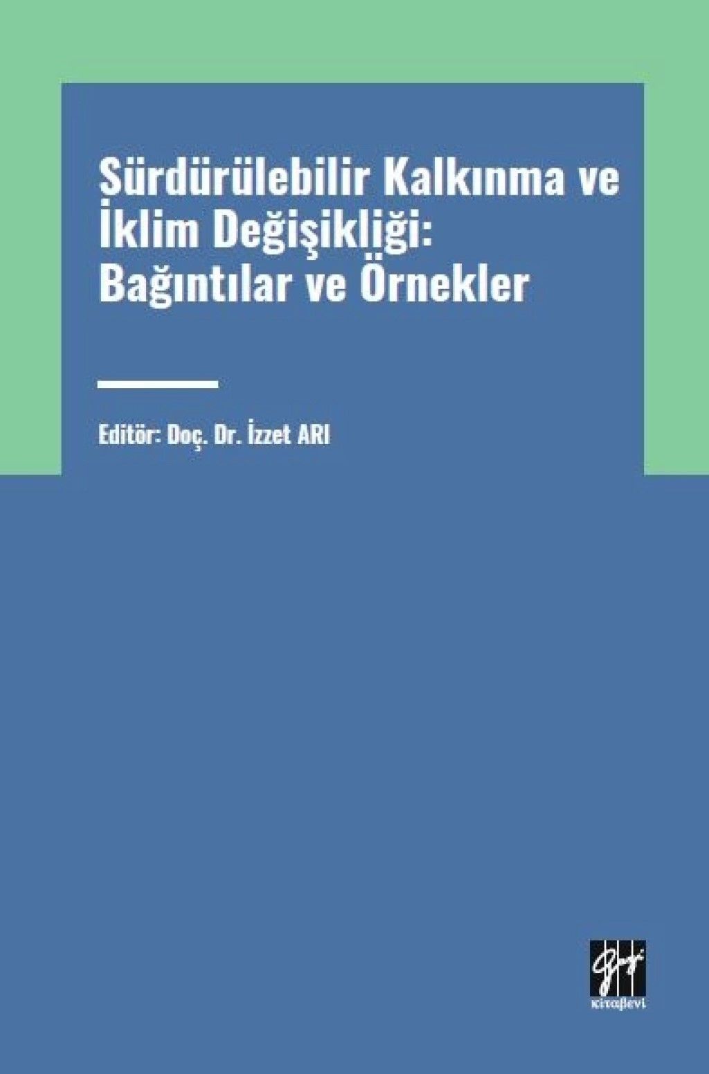 Sürdürülebilir Kalkınma ve İklim Değişikliği - Gazi Kitabevi Kitap