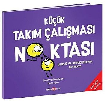 KÜÇÜK TAKIM ÇALIŞMASI NOKTASI - Beta Kids Kitap