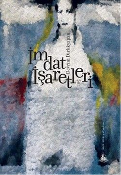 İmdat İşaretleri - Yitik Ülke Yayınları Kitap