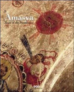 Maid of the Mountains: Amasya - Yapı Kredi Yayınları Sanat Kitap