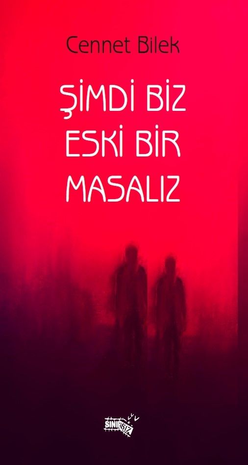 Şimdi Biz Eski Bir Masalız - Sınırsız Kitap Kitap