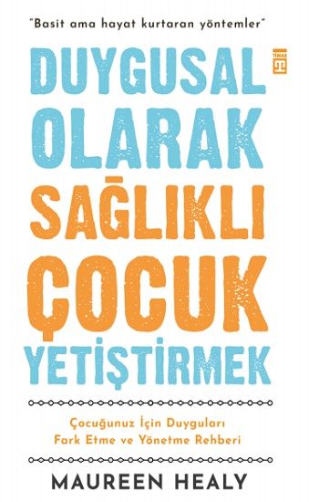 Duygusal Olarak Sağlıklı Çocuk Yetiştirmek - Timaş Yayınları Kitap