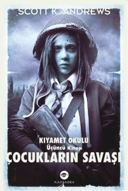Çocukların Savaşı - Kıyamet Okulu 3. Kitap - Kassandra Yayınları Kitap