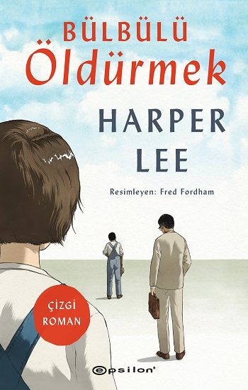 Bülbülü Öldürmek (Çizgi Roman ) - Epsilon Yayınları Kitap