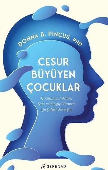 Cesur Büyüyen Çocuklar - Serenad Yayınevi Kitap