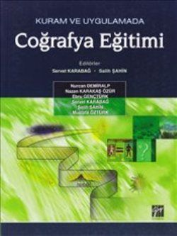 Kuram ve Uygulamada Coğrafya Eğitimi - Gazi Kitabevi Kitap