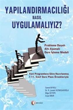 Yapılandırmacılığı Nasıl Uygulamalıyız? Levent Veznedaroğlu Türkçe kitap kapağı