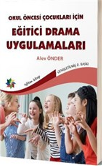 Okul Öncesi Çocuklar İçin Eğitici Drama Uygulamaları - Eğiten Kitap Kitap