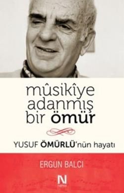 Musikiye Adanmış Bir Ömür - Nefes Yayıncılık Kitap