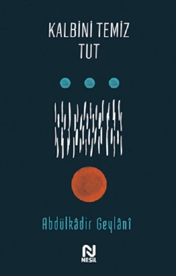 Kalbini Temiz Tut - Nesil Yayınları Kitap