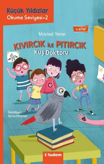 Kıvırcık ile Pıtırcık 2. Kitap Kuş Doktoru - Küçük Yıldızlar - Tudem Yayınları Kitap