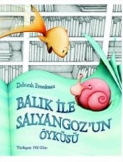 Balık ile Salyangoz’un Öyküsü - Kuraldışı Yayınevi Kitap