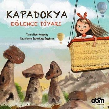 Kapadokya Eğlence Diyarı - Abm Yayınevi Kitap