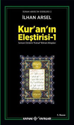 Kur'an'ın Eleştirisi -1 - İlhan Arsel, Kur'An Ve Kur'An Üzerine Türkçe kitap kapağı