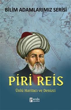 Bilim Adamlarımız Serisi : Piri Reis - Parola Yayınları Kitap