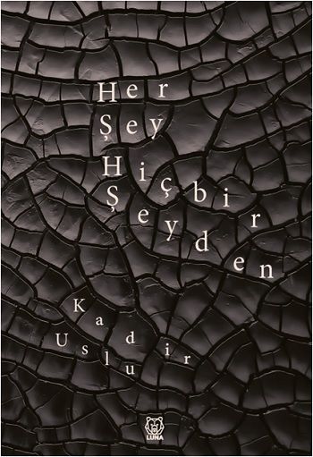 Her şey Hiçbir Şeyden - Luna Yayınları Kitap