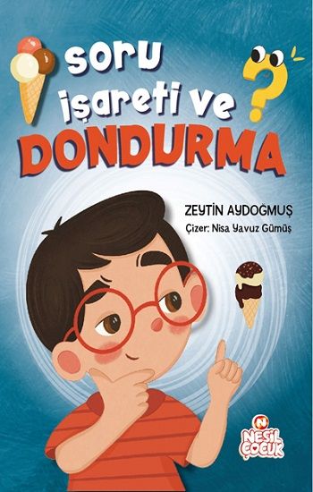 Soru İşareti ve Dondurma - Nesil Çocuk Yayınları Kitap