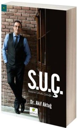 S.U.Ç Sistemin Umutlu Çocuğu - Elma Yayınevi Kitap