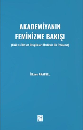 Akademiyanın Feminizme Bakışı - Gazi Kitabevi Kitap