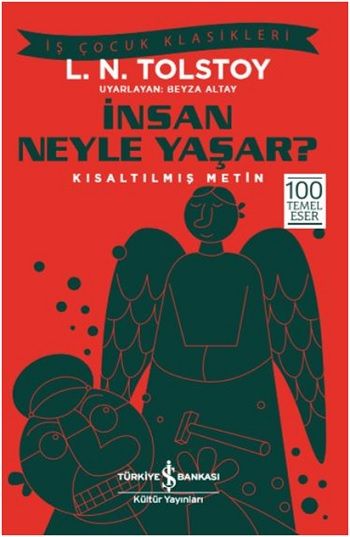 İnsan Neyle Yaşar? (Kısaltılmış Metin) - İş Bankası Kültür Yayınları Kitap
