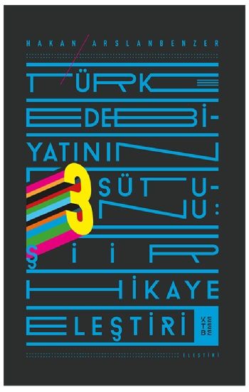 Türk Edebiyatının Üç Sütunu - Ketebe Yayınları Kitap