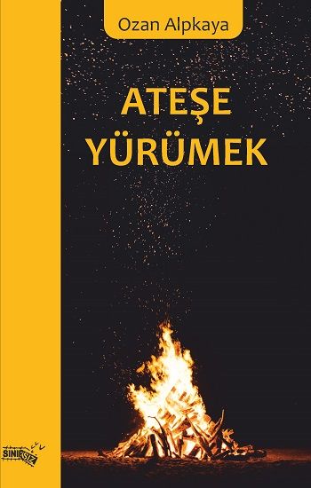 Ateşe Yürümek - Sınırsız Kitap Kitap