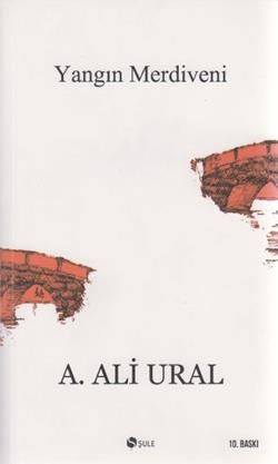 Yangın Merdiveni - A. Ali Ural, Türk Edebiyatı Türkçe kitap kapağı