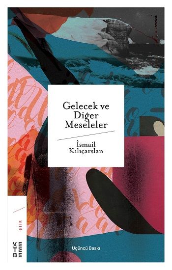 Gelecek ve Diğer Meseleler - Ketebe Yayınları Kitap