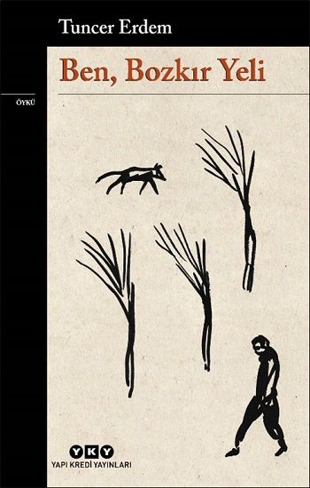 Ben, Bozkır Yeli - Yapı Kredi Yayınları Kitap